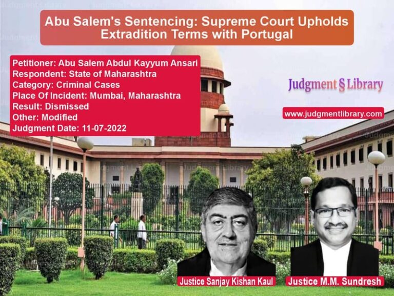 Abu Salem's Sentencing: Supreme Court Upholds Extradition Terms with Portugal image for SC Judgment dated 11-07-2022 in the case of Abu Salem Abdul Kayyum Ansari vs State of Maharashtra