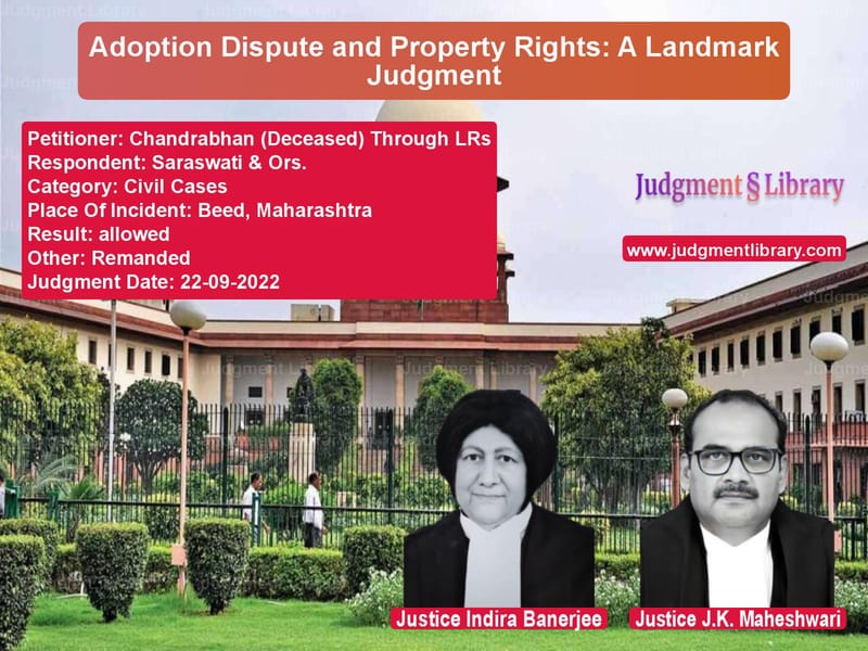 Adoption Dispute and Property Rights: A Landmark Judgment image for SC Judgment dated 22-09-2022 in the case of Chandrabhan (Deceased) Through vs Saraswati & Ors.