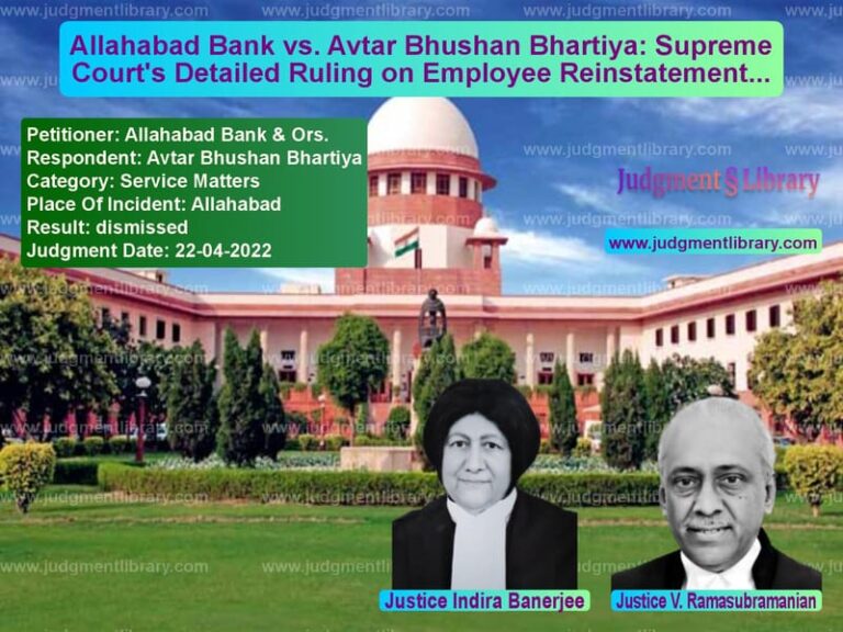 Allahabad Bank vs. Avtar Bhushan Bhartiya: Supreme Court's Detailed Ruling on Employee Reinstatement and Back Wages image for SC Judgment dated 22-04-2022 in the case of Allahabad Bank & Ors. vs Avtar Bhushan Bhartiya
