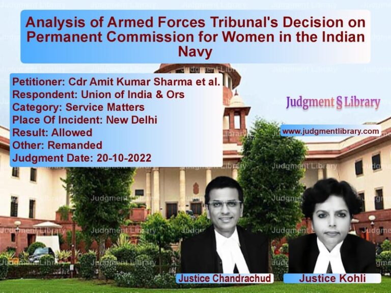 Analysis of Armed Forces Tribunal's Decision on Permanent Commission for Women in the Indian Navy image for SC Judgment dated 20-10-2022 in the case of Cdr Amit Kumar Sharma et al. vs Union of India & Ors