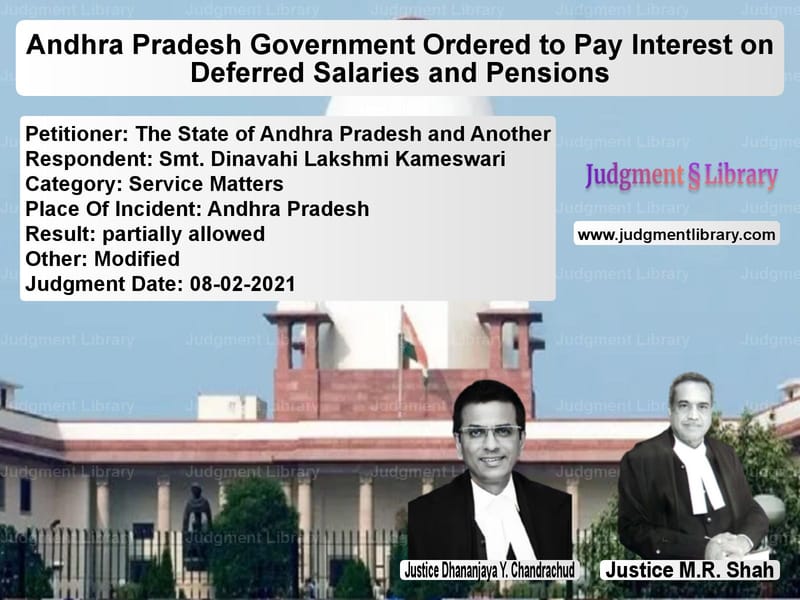 Andhra Pradesh Government Ordered to Pay Interest on Deferred Salaries and Pensions image for SC Judgment dated 08-02-2021 in the case of The State of Andhra Pradesh an vs Smt. Dinavahi Lakshmi Kameswar