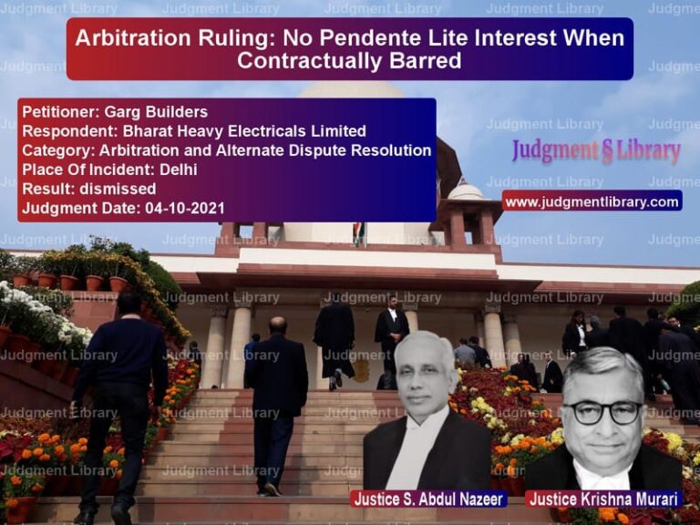 Arbitration Ruling: No Pendente Lite Interest When Contractually Barred image for SC Judgment dated 04-10-2021 in the case of Garg Builders vs Bharat Heavy Electricals Limit