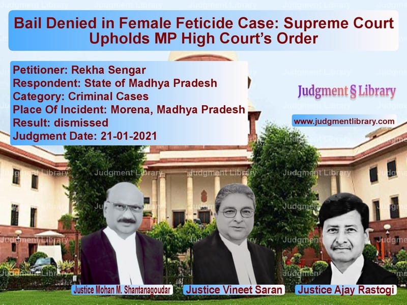 Bail Denied in Female Feticide Case: Supreme Court Upholds MP High Court’s Order image for SC Judgment dated 21-01-2021 in the case of Rekha Sengar vs State of Madhya Pradesh
