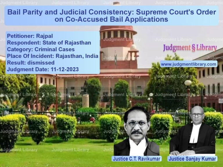 Bail Parity and Judicial Consistency: Supreme Court's Order on Co-Accused Bail Applications image for SC Judgment dated 11-12-2023 in the case of Rajpal vs State of Rajasthan