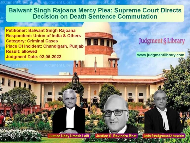 Balwant Singh Rajoana Mercy Plea: Supreme Court Directs Decision on Death Sentence Commutation image for SC Judgment dated 02-05-2022 in the case of Balwant Singh Rajoana vs Union of India & Others