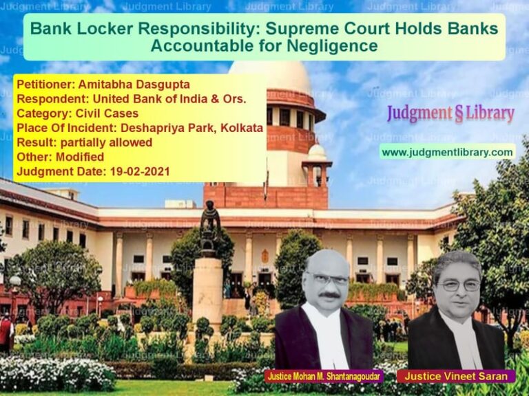 Bank Locker Responsibility: Supreme Court Holds Banks Accountable for Negligence image for SC Judgment dated 19-02-2021 in the case of Amitabha Dasgupta vs United Bank of India & Ors.