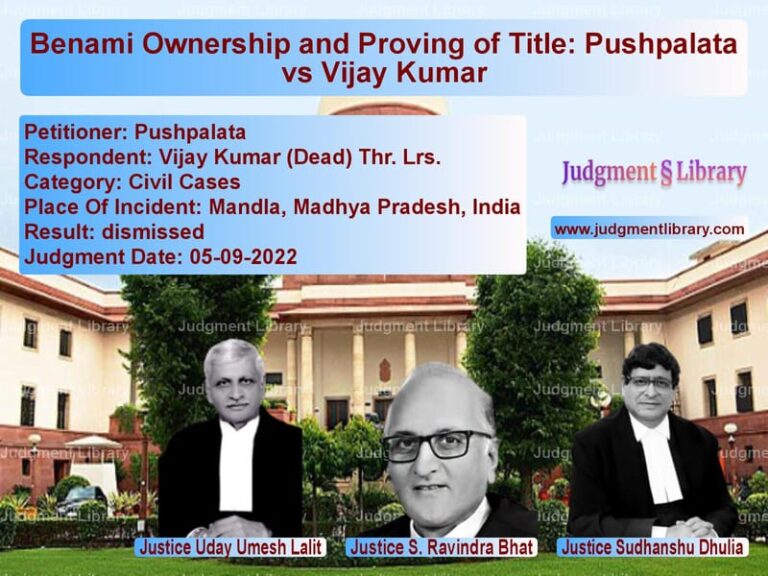 Benami Ownership and Proving of Title: Pushpalata vs Vijay Kumar image for SC Judgment dated 05-09-2022 in the case of Pushpalata vs Vijay Kumar (Dead) Thr. Lrs.