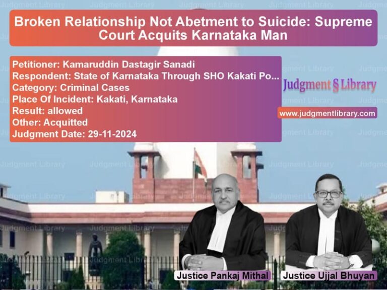 Broken Relationship Not Abetment to Suicide: Supreme Court Acquits Karnataka Man image for SC Judgment dated 29-11-2024 in the case of Kamaruddin Dastagir Sanadi vs State of Karnataka Through SHO