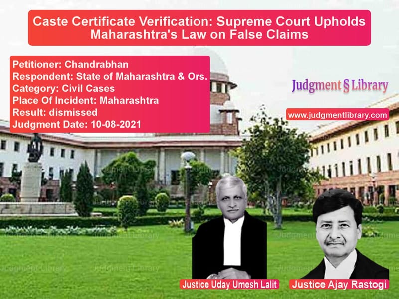 Caste Certificate Verification: Supreme Court Upholds Maharashtra's Law on False Claims image for SC Judgment dated 10-08-2021 in the case of Chandrabhan vs State of Maharashtra & Ors.