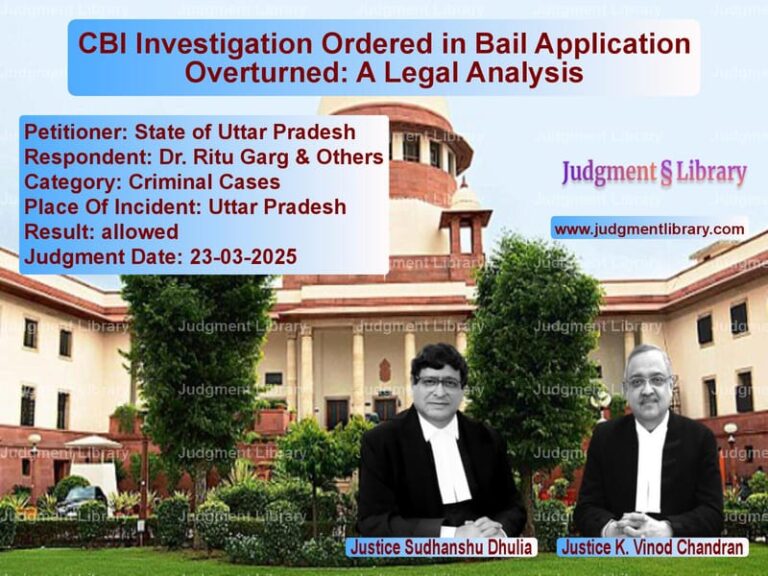 CBI Investigation Ordered in Bail Application Overturned: A Legal Analysis image for SC Judgment dated 23-03-2025 in the case of State of Uttar Pradesh vs Dr. Ritu Garg & Others