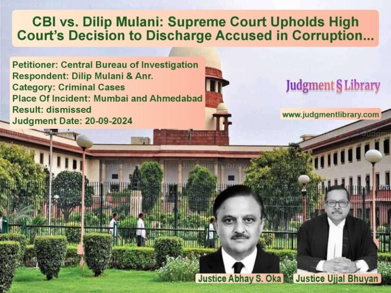 CBI vs. Dilip Mulani: Supreme Court Upholds High Court’s Decision to Discharge Accused in Corruption Case image for SC Judgment dated 20-09-2024 in the case of Central Bureau of Investigatio vs Dilip Mulani & Anr.