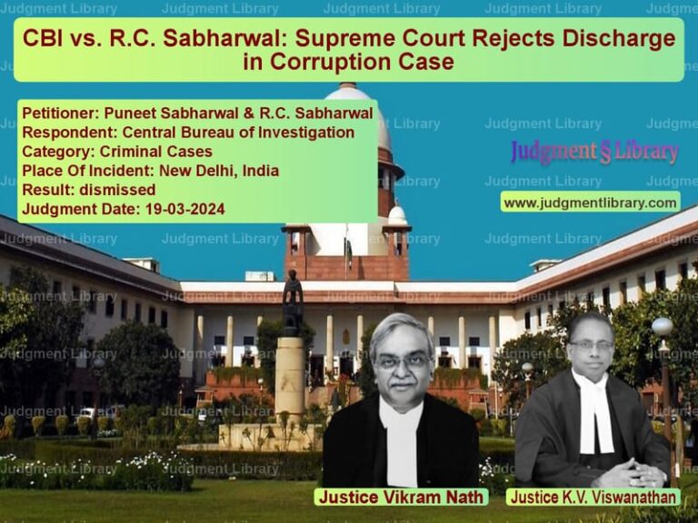 CBI vs. R.C. Sabharwal: Supreme Court Rejects Discharge in Corruption Case image for SC Judgment dated 19-03-2024 in the case of Puneet Sabharwal & R.C. Sabhar vs Central Bureau of Investigatio