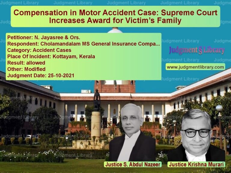 Compensation in Motor Accident Case: Supreme Court Increases Award for Victim’s Family image for SC Judgment dated 25-10-2021 in the case of N. Jayasree & Ors. vs Cholamandalam MS General Insur