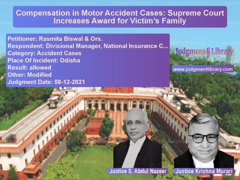 Compensation in Motor Accident Cases: Supreme Court Increases Award for Victim’s Family image for SC Judgment dated 08-12-2021 in the case of Rasmita Biswal & Ors. vs Divisional Manager, National I