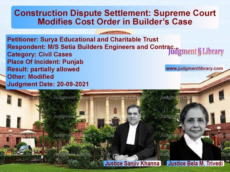 Construction Dispute Settlement: Supreme Court Modifies Cost Order in Builder’s Case image for SC Judgment dated 20-09-2021 in the case of Surya Educational and Charitab vs M/S Setia Builders Engineers a