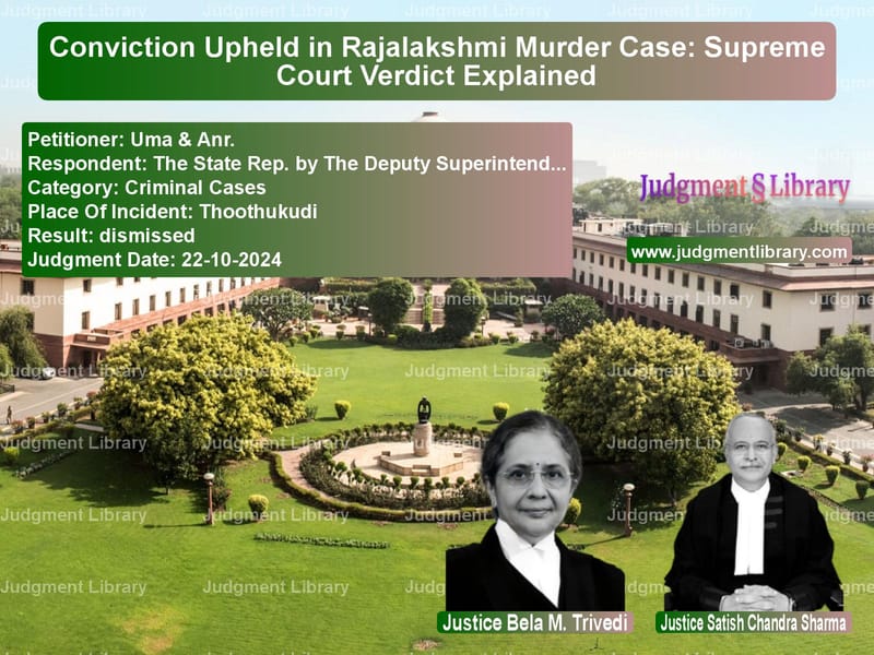 Conviction Upheld in Rajalakshmi Murder Case: Supreme Court Verdict Explained image for SC Judgment dated 22-10-2024 in the case of Uma & Anr. vs The State Rep. by The Deputy S