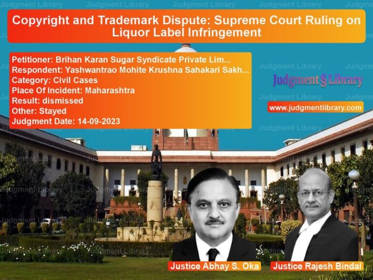 Copyright and Trademark Dispute: Supreme Court Ruling on Liquor Label Infringement image for SC Judgment dated 14-09-2023 in the case of Brihan Karan Sugar Syndicate P vs Yashwantrao Mohite Krushna Sah