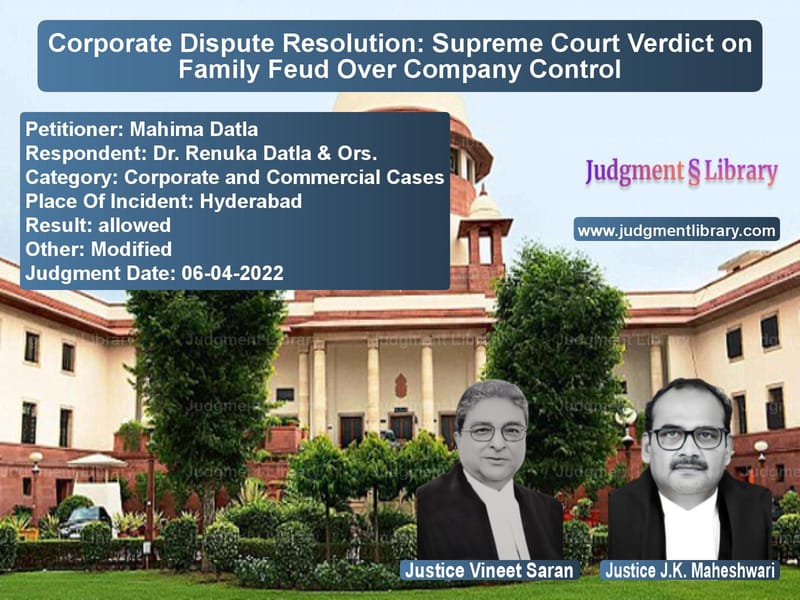 Corporate Dispute Resolution: Supreme Court Verdict on Family Feud Over Company Control image for SC Judgment dated 06-04-2022 in the case of Mahima Datla vs Dr. Renuka Datla & Ors.