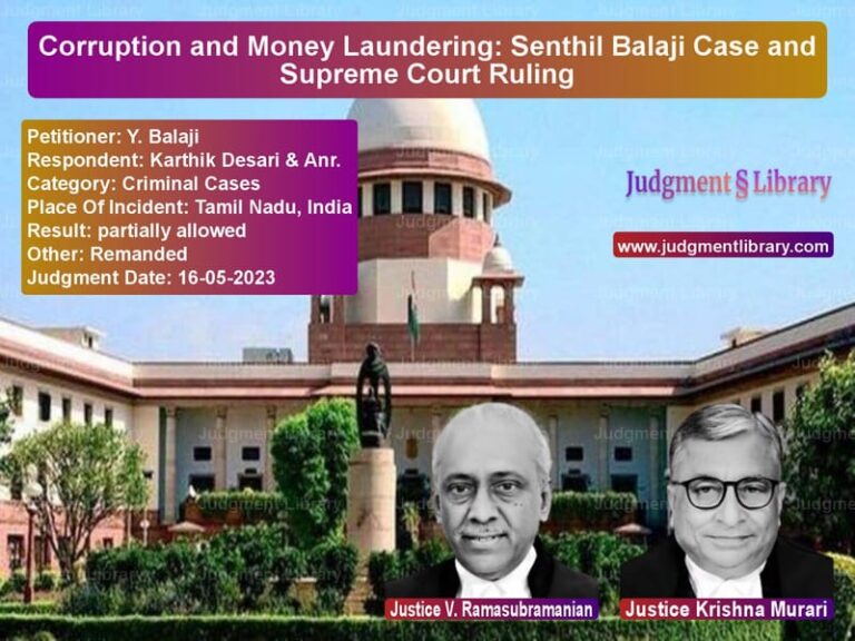 Corruption and Money Laundering: Senthil Balaji Case and Supreme Court Ruling image for SC Judgment dated 16-05-2023 in the case of Y. Balaji vs Karthik Desari & Anr.
