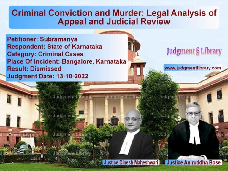 Criminal Conviction and Murder: Legal Analysis of Appeal and Judicial Review image for SC Judgment dated 13-10-2022 in the case of Subramanya vs State of Karnataka