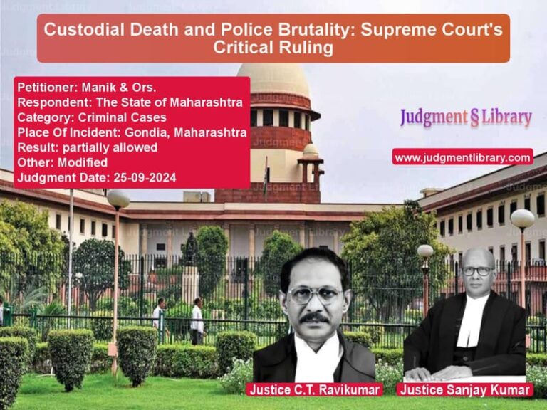 Custodial Death and Police Brutality: Supreme Court's Critical Ruling image for SC Judgment dated 25-09-2024 in the case of Manik & Ors. vs The State of Maharashtra
