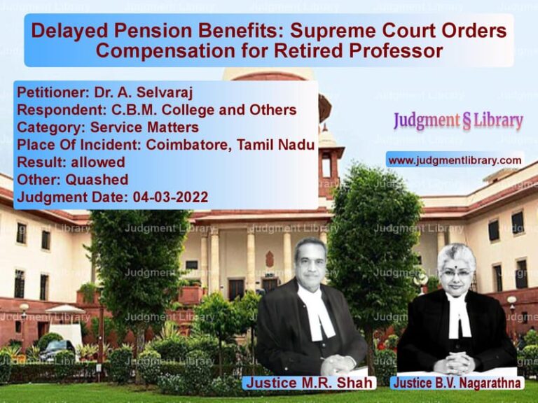 Delayed Pension Benefits: Supreme Court Orders Compensation for Retired Professor image for SC Judgment dated 04-03-2022 in the case of Dr. A. Selvaraj vs C.B.M. College and Others