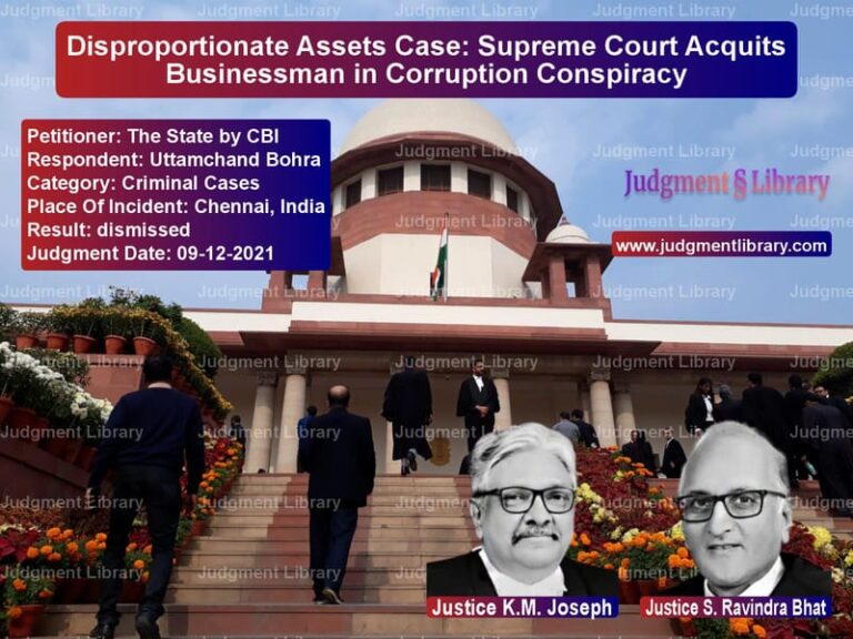 Disproportionate Assets Case: Supreme Court Acquits Businessman in Corruption Conspiracy image for SC Judgment dated 09-12-2021 in the case of The State by CBI vs Uttamchand Bohra