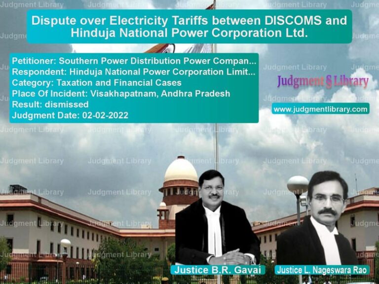 Dispute over Electricity Tariffs between DISCOMS and Hinduja National Power Corporation Ltd. image for SC Judgment dated 02-02-2022 in the case of Southern Power Distribution Po vs Hinduja National Power Corpora