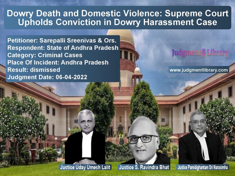 Dowry Death and Domestic Violence: Supreme Court Upholds Conviction in Dowry Harassment Case image for SC Judgment dated 06-04-2022 in the case of Sarepalli Sreenivas & Ors. vs State of Andhra Pradesh