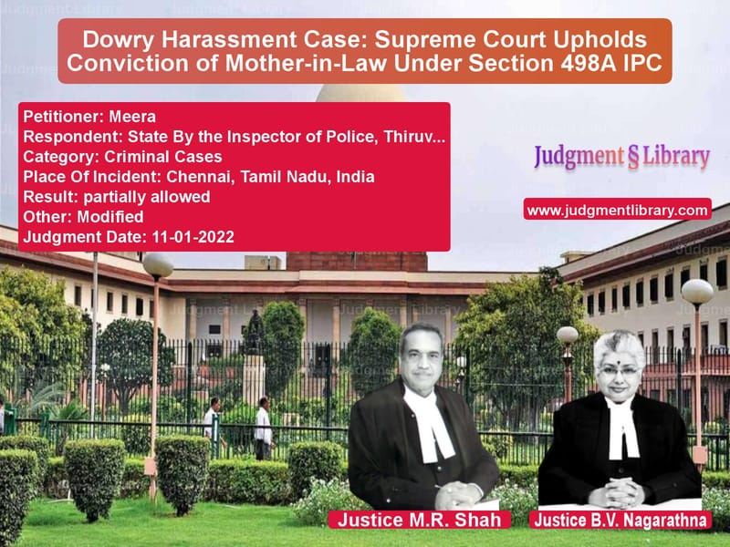 Dowry Harassment Case: Supreme Court Upholds Conviction of Mother-in-Law Under Section 498A IPC image for SC Judgment dated 11-01-2022 in the case of Meera vs State By the Inspector of Poli