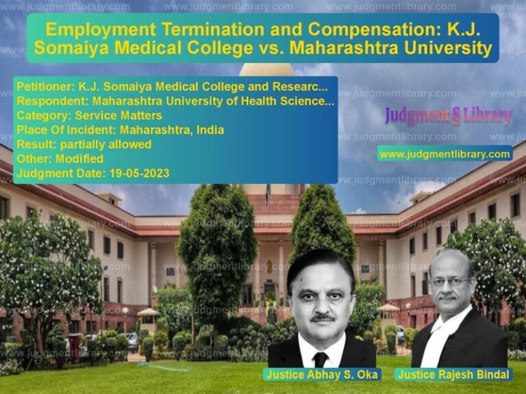 Employment Termination and Compensation: K.J. Somaiya Medical College vs. Maharashtra University image for SC Judgment dated 19-05-2023 in the case of K.J. Somaiya Medical College a vs Maharashtra University of Heal
