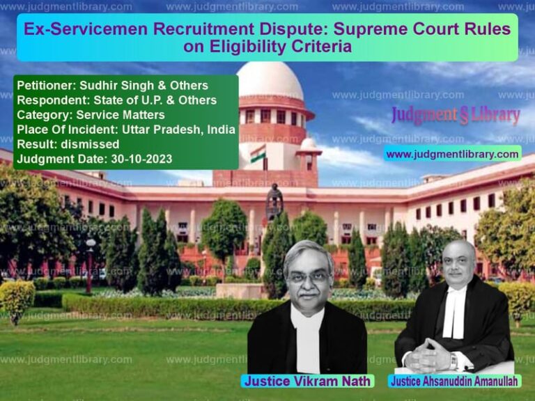 Ex-Servicemen Recruitment Dispute: Supreme Court Rules on Eligibility Criteria image for SC Judgment dated 30-10-2023 in the case of Sudhir Singh & Others vs State of U.P. & Others