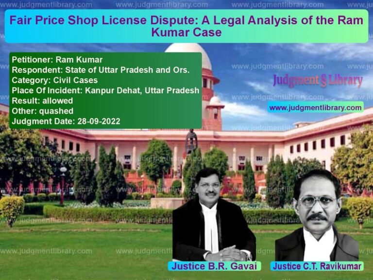 Fair Price Shop License Dispute: A Legal Analysis of the Ram Kumar Case image for SC Judgment dated 28-09-2022 in the case of Ram Kumar vs State of Uttar Pradesh and Ors