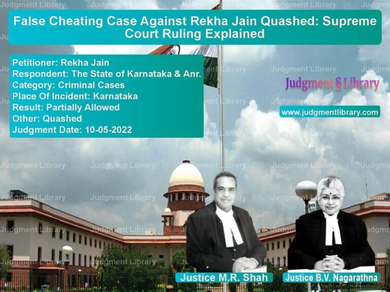 False Cheating Case Against Rekha Jain Quashed: Supreme Court Ruling Explained image for SC Judgment dated 10-05-2022 in the case of Rekha Jain vs The State of Karnataka & Anr.