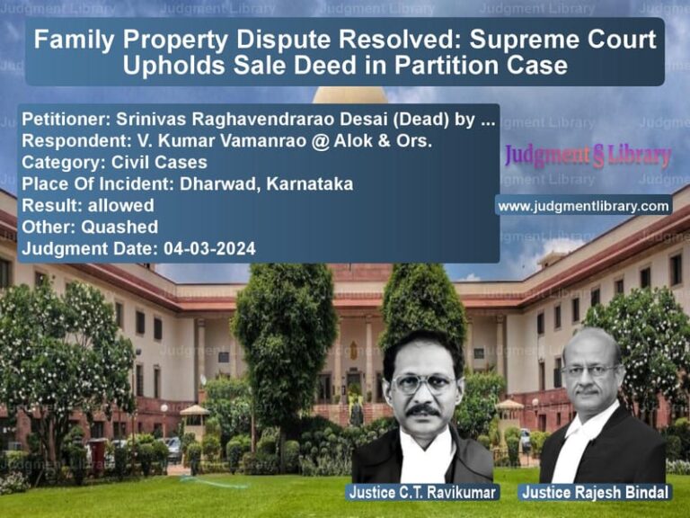 Family Property Dispute Resolved: Supreme Court Upholds Sale Deed in Partition Case image for SC Judgment dated 04-03-2024 in the case of Srinivas Raghavendrarao Desai vs V. Kumar Vamanrao @ Alok & Ors