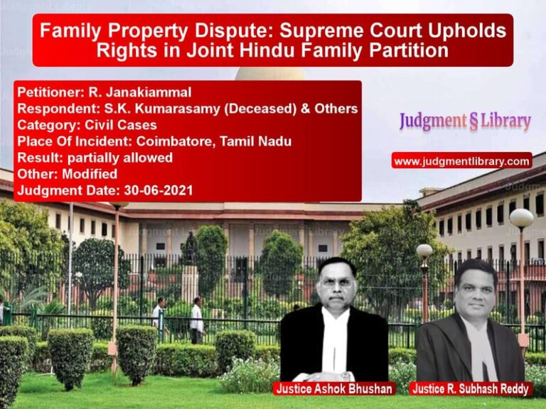 Family Property Dispute: Supreme Court Upholds Rights in Joint Hindu Family Partition image for SC Judgment dated 30-06-2021 in the case of R. Janakiammal vs S.K. Kumarasamy (Deceased) & O
