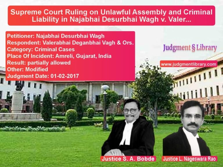 Featured image for Supreme Court Judgment dated 01-02-2017 in case of petitioner name Najabhai Desurbhai Wagh vs Valerabhai Deganbhai Vagh & Or