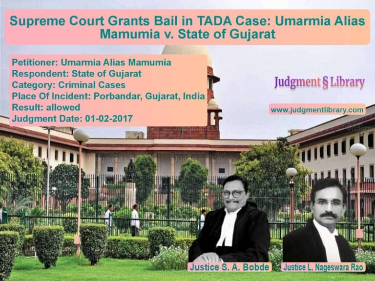 Featured image for Supreme Court Judgment dated 01-02-2017 in case of petitioner name Umarmia Alias Mamumia vs State of Gujarat