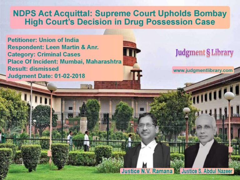 Featured image for Supreme Court Judgment dated 01-02-2018 in case of petitioner name Union of India vs Leen Martin & Anr.