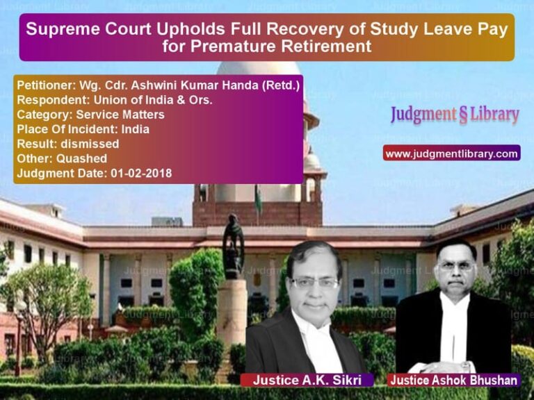 Featured image for Supreme Court Judgment dated 01-02-2018 in case of petitioner name Wg. Cdr. Ashwini Kumar Handa ( vs Union of India & Ors.