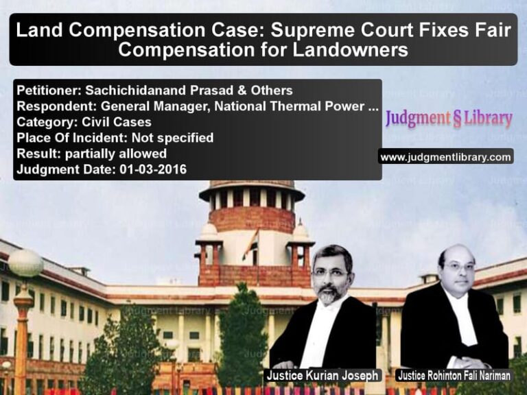 Featured image for Supreme Court Judgment dated 01-03-2016 in case of petitioner name Sachichidanand Prasad & Others vs General Manager, National Ther