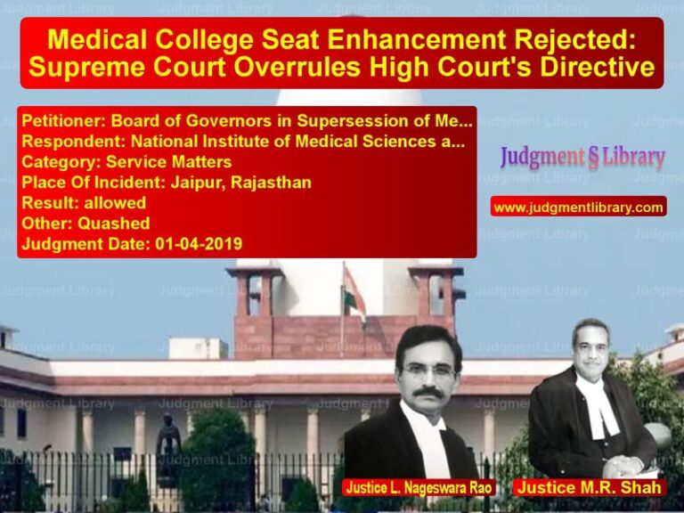 Featured image for Supreme Court Judgment dated 01-04-2019 in case of petitioner name Board of Governors in Superses vs National Institute of Medical