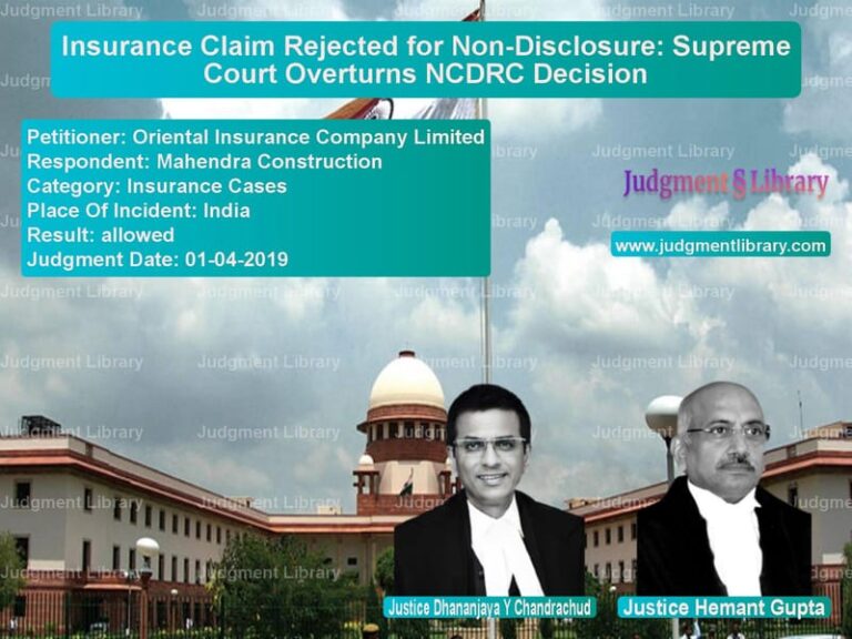 Featured image for Supreme Court Judgment dated 01-04-2019 in case of petitioner name Oriental Insurance Company Lim vs Mahendra Construction