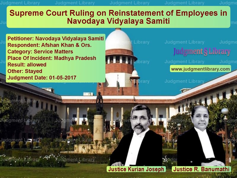 Featured image for Supreme Court Judgment dated 01-05-2017 in case of petitioner name Navodaya Vidyalaya Samiti vs Afshan Khan & Ors.