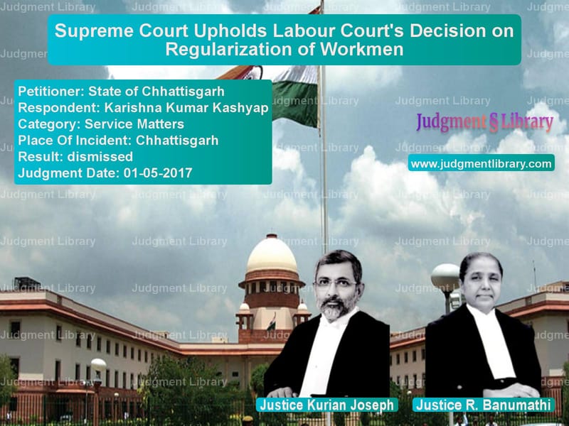 Featured image for Supreme Court Judgment dated 01-05-2017 in case of petitioner name State of Chhattisgarh vs Karishna Kumar Kashyap