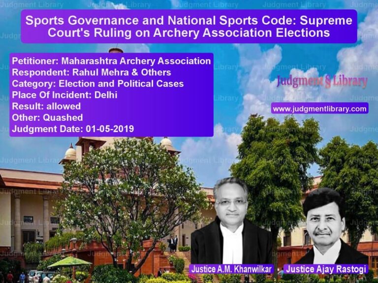 Featured image for Supreme Court Judgment dated 01-05-2019 in case of petitioner name Maharashtra Archery Associatio vs Rahul Mehra & Others