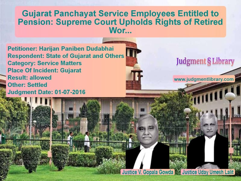 Featured image for Supreme Court Judgment dated 01-07-2016 in case of petitioner name Harijan Paniben Dudabhai vs State of Gujarat and Others