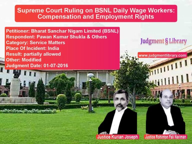 Featured image for Supreme Court Judgment dated 01-07-2016 in case of petitioner name Bharat Sanchar Nigam Limited ( vs Pawan Kumar Shukla & Others