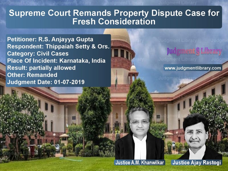 Featured image for Supreme Court Judgment dated 01-07-2019 in case of petitioner name R.S. Anjayya Gupta vs Thippaiah Setty & Ors.