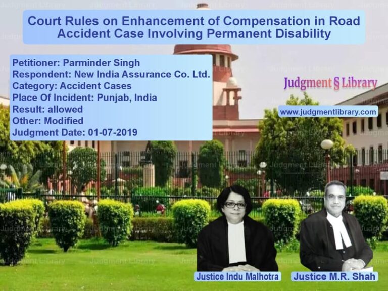 Featured image for Supreme Court Judgment dated 01-07-2019 in case of petitioner name Parminder Singh vs New India Assurance Co. Ltd.